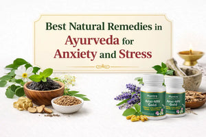 Best Natural Remedies in Ayurveda for Anxiety and Stress