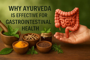 Why Ayurveda is Effective for Gastrointestinal Health