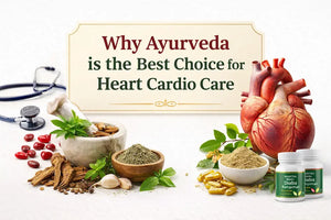Why Ayurveda is the Best Choice for Heart Cardio Care