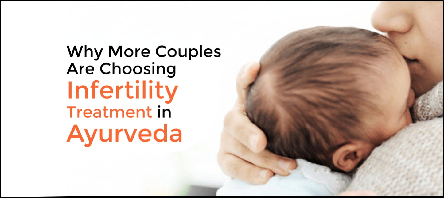 Why More Couples Are Choosing Infertility Treatment in Ayurveda